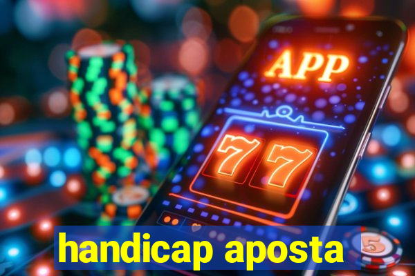 handicap aposta